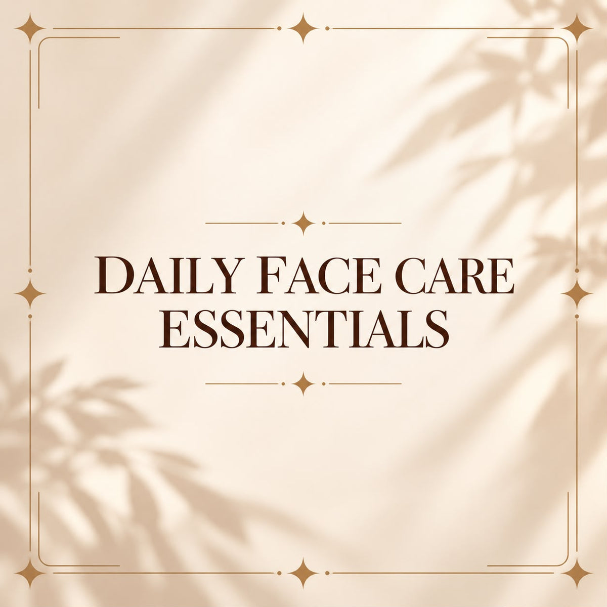 Daily Face Care – Cleansers, Oils & Treatments
